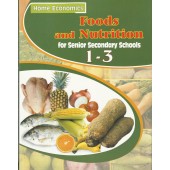 Foods and Nutrition 1-3: For senior Secondary Schools